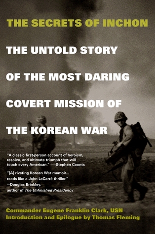 The Secrets of Inchon: The Untold Story of the Most Daring Covert Mission of the Korean War (Paperback)