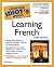 The Complete Idiot's Guide to Learning French