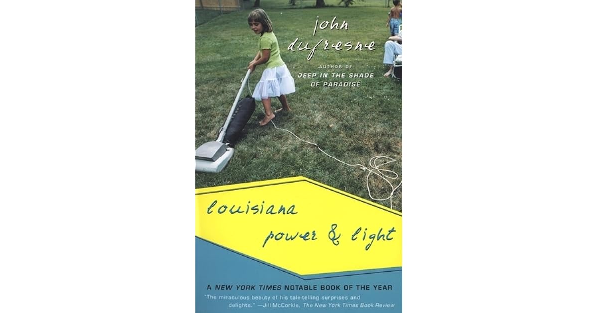 Louisiana Power and Light by John Dufresne