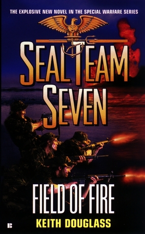 Field of Fire (SEAL Team Seven #19)