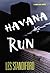 Havana Run by Les Standiford