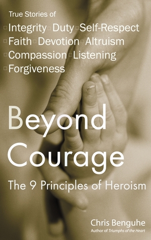 Beyond Courage: The 9 Principles of Heroism (Paperback)