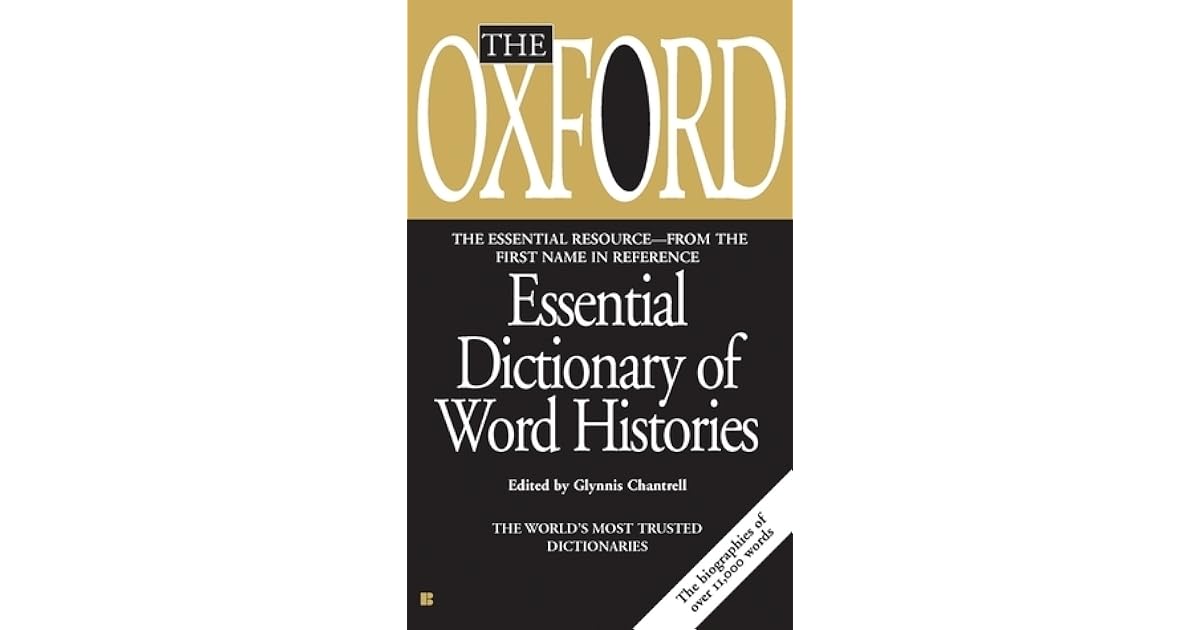 The Oxford Essential Dictionary of Word Histories by Glynnis Chantrell