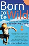 Born to be Wild by Kristi Meisenbach Boylan Born to be Wild by Kristi Meisenbach Boylan