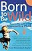 Born to be Wild by Kristi Meisenbach Boylan