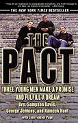 The Pact: Three Young Men Make a Promise and Fulfill a Dream 