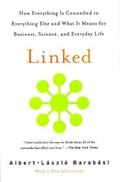 Linked: How Everything Is Connected to Everything Else and What It Means for Business, Science, and Everyday Life