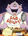 Food Fright!: A Mouthwatering Novelty Book
