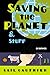 Saving The Planet & Stuff by Gail Gauthier
