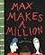 Max Makes a Million