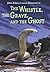 The Whistle, the Grave, and the Ghost