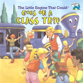 The Little Engine That Could Goes on a Class Trip (Reading Railroad Books)
