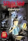 Abracadanger (Scream Shop Pick Your Path, #1)