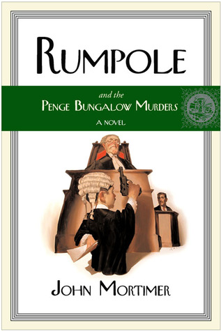 Rumpole and the Penge Bungalow Murders