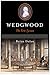 Wedgwood: The First Tycoon
