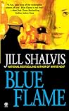 Blue Flame by Jill Shalvis Blue Flame by Jill Shalvis