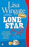 Lone Star Cafe by Lisa Wingate Lone Star Cafe by Lisa Wingate