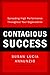 Contagious Success: Spreading High Performance Throughout Your Organization