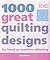 1000 Great Quilting Designs by Luise Roberts