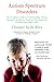 Autism Spectrum Disorders by Chantal Sicile-Kira