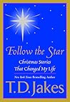 Follow the Star: Christmas Stories That Changed My Life