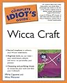 The Complete Idiot's Guide to Wicca Craft