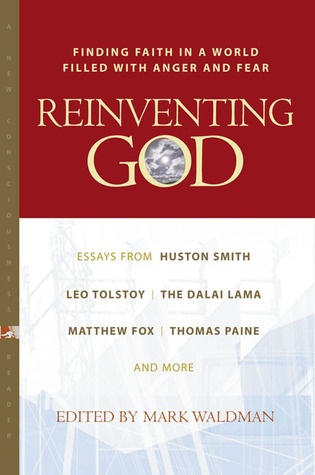 Reinventing God: Finding Faith In A World Filled With Anger And Fear