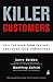 Killer Customers: Tell the ...