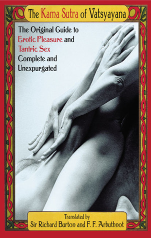 Read The Kama Sutra of Vatsyayana: The Original Guide to Erotic Pleasure and Tantric Sex, Unexpurgated Edition