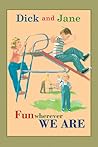 Fun Wherever We Are (Dick and Jane)