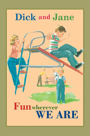 Fun Wherever We Are (Dick and Jane)