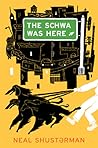 The Schwa Was Here by Neal Shusterman