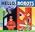 Hello, Robots!