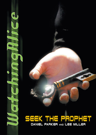 Seek the Prophet (Watching Alice, #3)