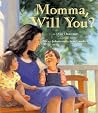 Momma, Will You? Momma, Will You?