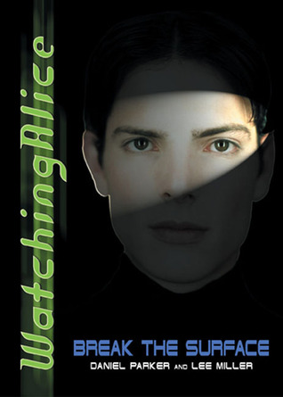 Break the Surface (Watching Alice, #1)