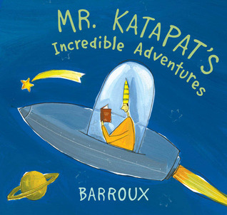 Mr. Katapat's Incredible Adventures (Hardcover)