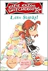 Love Stinks! by Nancy E. Krulik