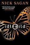 Idlewild by Nick Sagan Idlewild by Nick Sagan
