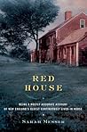 Red House: Being a Mostly Accurate Account of New England's Oldest Continuously Lived-in House