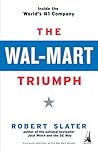 The Wal-Mart Triumph: Inside the World's #1 Company