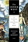 The Inner West: An Introduction to the Hidden Wisdom of the West (New Consciousness Reader) The Inner West: An Introduction to the Hidden Wisdom of the West (New Consciousness Reader)