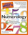 The Complete Idiot's Guide to Numerology The Complete Idiot's Guide to Numerology