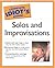 The Complete Idiot's Guide to Solos and Improvisation