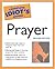 The Complete Idiot's Guide to Prayer