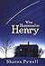 What Happened to Henry?