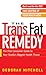 The Trans Fat Remedy: The F...