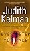 Every Step You Take by Judith Kelman