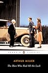 The Man Who Had All the Luck by Arthur Miller