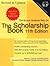 The Scholarship Book 11th Edition: The Complete Guide to Private-Sector Scholarships, Fellowships, Grants, and Loan